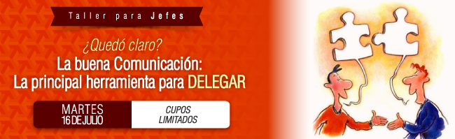 La buena Comunicaci&oacute;n: La principal herramienta para DELEGAR